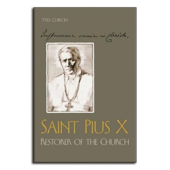 Saint Pius X- Restoerer of the Church
